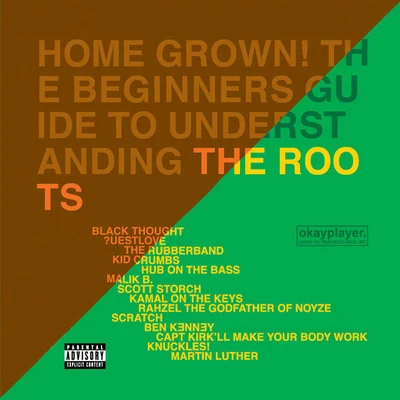 The Roots Home Grown! The Beginners Guide to Understanding the Roots, Vols. 1 & 2