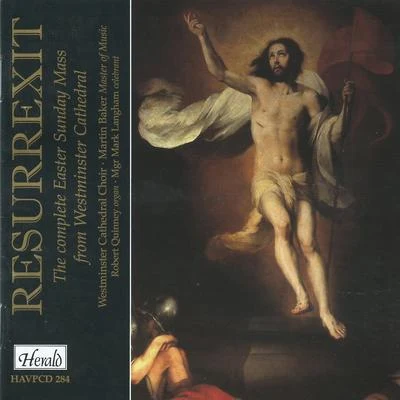 Westminster Cathedral Choir/Martin Baker/Robert Quinney Resurrexit: The Complete Easter Sunday Mass from Westminster Cathedral (Live)