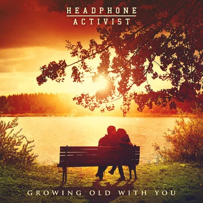 Headphone Activist Growing Old With You