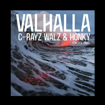 Honky/C-Rayz Walz Valhalla