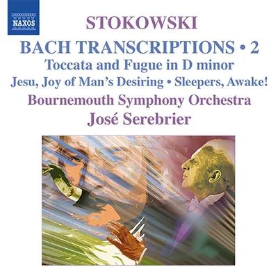 José Serebrier BACH, J.S.PALESTRINA, G.BYRD, W.CLARKE, J.BOCCERINI, L.HAYDN, J.MATTHESON, J.: Stokowski Transcriptions, Vol. 2