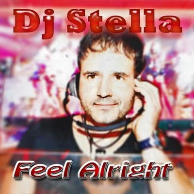 DJ Stella Feel Alright