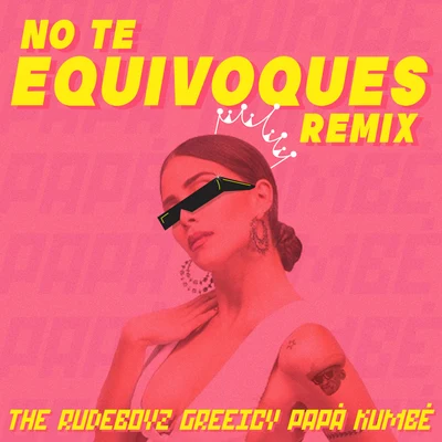 The Rudeboyz No Te Equivoques (Remix)