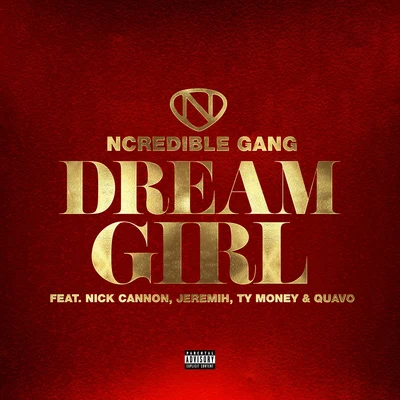 Jeremih/Quavo/Ncredible Gang Dream Girl