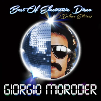 Giorgio Moroder Best of Electronic Disco (Deluxe Edition)