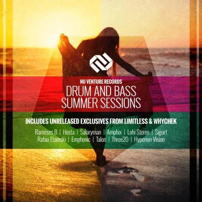 Holly Drummond/Rameses B/Limitless/Macca/Toronto is Broken/Three20 Nu Venture Records: Drum Bass Summer Sessions