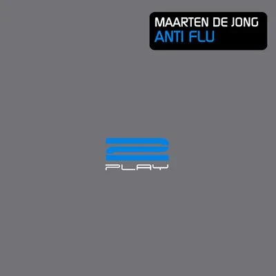 Maarten De Jong Anti Flu (Remixes)