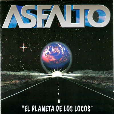 Asfalto El Planeta de los Locos