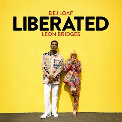 Dej Loaf/Leon Bridges Liberated