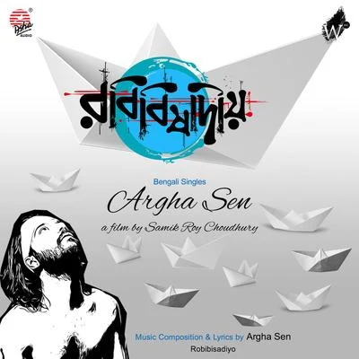 Argha Sen Robibisadiyo - Single