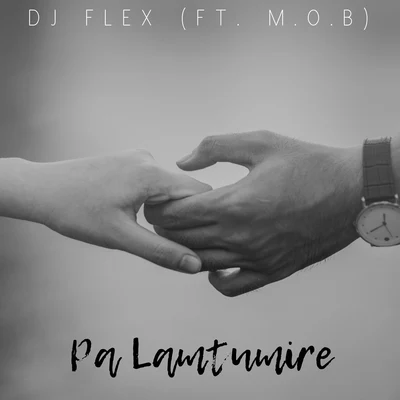 M.O.B/DJ Flex Pa Lamtumire