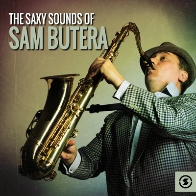 Sam Butera The Saxy Sounds of Sam Butera