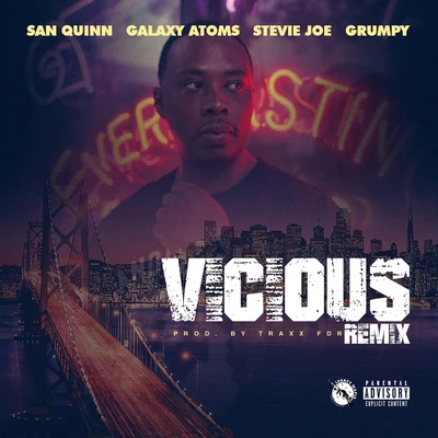 San Quinn/Grumpy/Gunna/Stevie Joe/B Dubb/Galaxy Atoms Vicious (Oakland Remix)