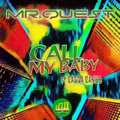 Mr Quest/Ragga Ranks Call My Baby (feat. Ragga Ranks)