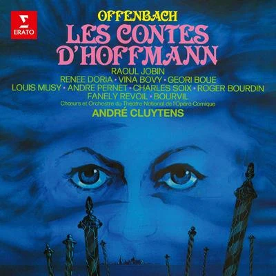 Andre Cluytens/Renee Doria/Raoul Jobin/Bourvil/Orchestre du Théâtre National de LOpéra-Comique Offenbach: Les contes dHoffmann