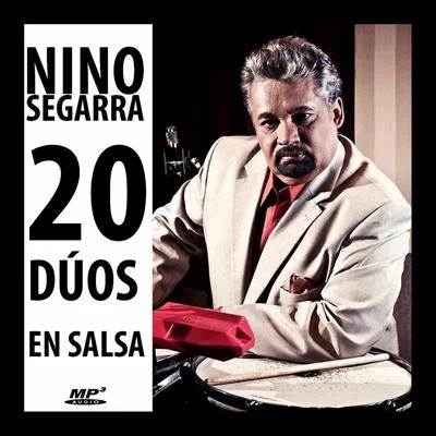 Nino Segarra 20 Dúos en Salsa