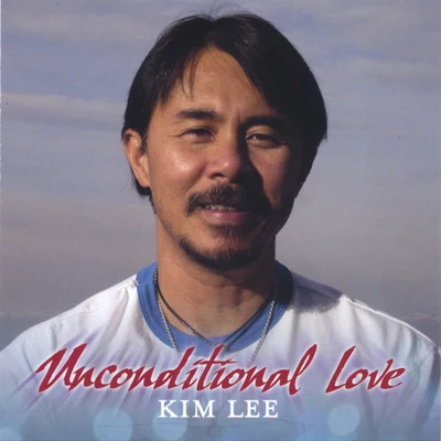 Kim Lee Unconditional Love