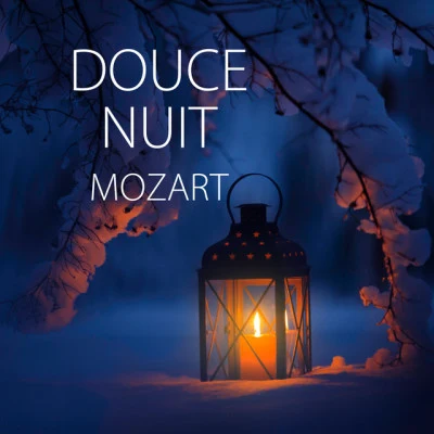 Various Artists/Wolfgang Amadeus Mozart Douce Nuit - Mozart