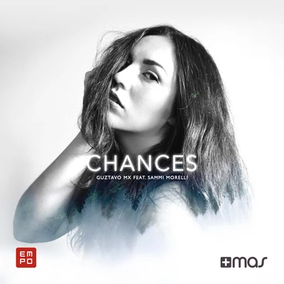 Guztavo MX/Sammi Morelli Chances (Extended Mix)