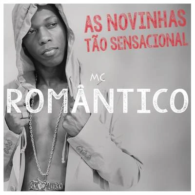 Mc Romântico As Novinha Tão Sensacional