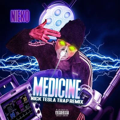 Nieko Medicine (Nick Tesla Remix)