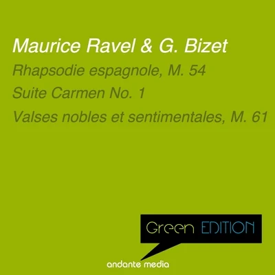 Milan Horvat Green Edition - Ravel & Bizet: Rhapsodie espagnole, M. 54 & Suite Carmen No. 1