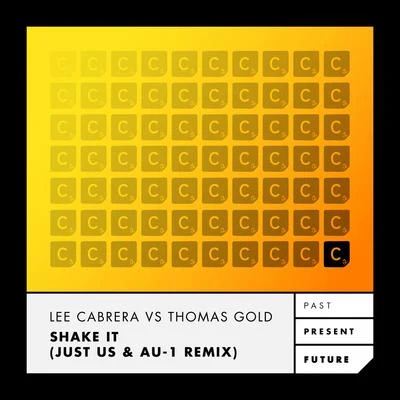 Lee Cabrera Shake It (Just Us & AU-1 Remix)