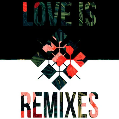 Inas X Love Is (Remixes)