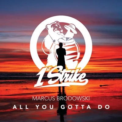 Marcus Brodowski All You Gotta Do