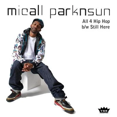 Micall Parknsun All 4 Hip Hop