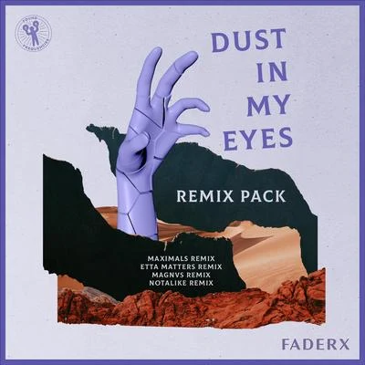 FADERX Dust In My Eyes (Remix Pack)