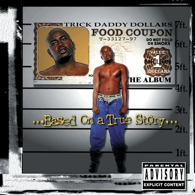 Trick Daddy Based On A True Story