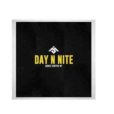 Moksi Day 'n' Nite (Moksi Switch Up)