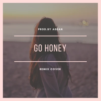 劉羽晟 go honey（bootleg)