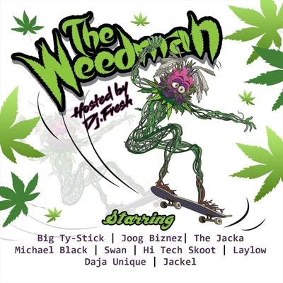 Big Ty-Stick The Weedman