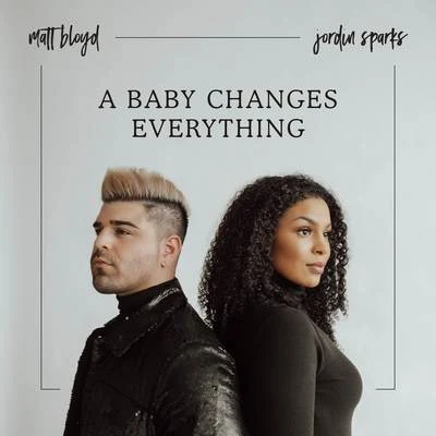 Jordin Sparks/Matt Bloyd A Baby Changes Everything