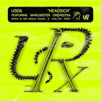 Rozwell/USERx/Matt Maeson Headsick (feat. Manchester Orchestra)