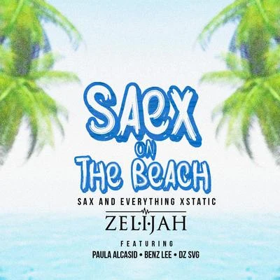 Zelijah Saex On The Beach EP