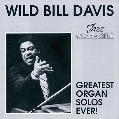 Wild Bill Davis Greatest Organ Solos Ever!