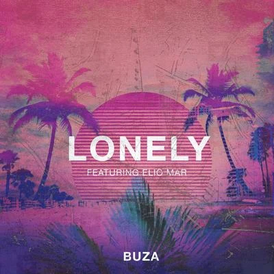 Elio Mar/Buza LONELY