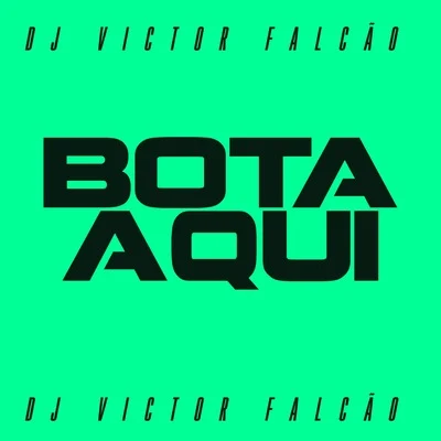 DJ Victor Falcão Bota Aqui