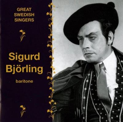 Sigurd Björling/Nils Grevillius/Kurt Bendix/Herbert Sandberg/Sixten Ehrling Great Swedish Singers: Sigurd Björling (1942-1968)