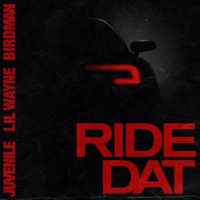 Lil Wayne/Juvenile/Birdman Ride Dat