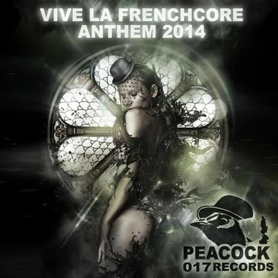 Mystika/Brutal Jesters/Dr. Peacock/Brutal Jesters &amp; Dr. Peacock ft. Mystika Vive La Frenchcore