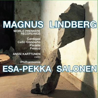 Esa-Pekka Salonen The Music of Magnus Lindberg