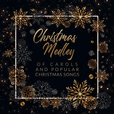 Classical Christmas Music and Holiday Songs Christmas Medley of Carols and Popular Christmas Songs