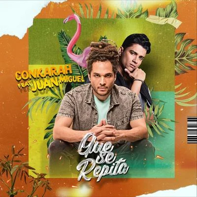 Conkarah Que Se Repita (feat. Juan Miguel)