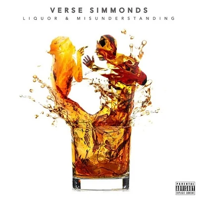 Verse Simmonds Liquor Misunderstanding