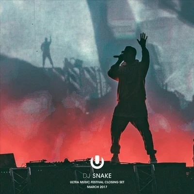 DJ Snake Ultra Miami 2017 (Live)