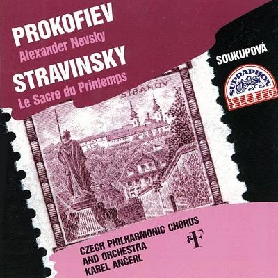 Josef Veselka Prokofjev, Stravinsky: Alexander Nevsky - Le Sacre du Printemps